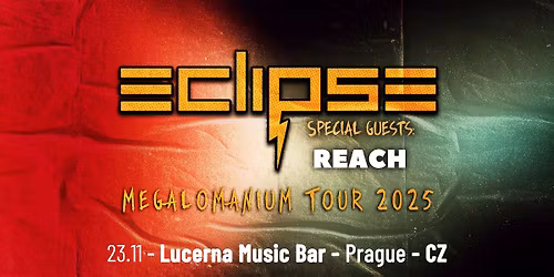 ECLIPSE | Lucerna Music Bar, Prague (CZ) | Support: Reach