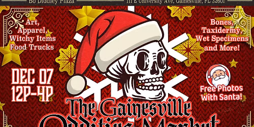Gainesville Oddities Market @ Bo Diddley Plaza December 2025 Edition!