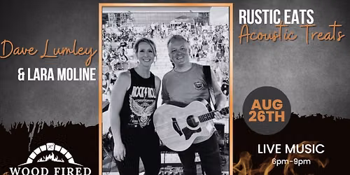 Wood Fired Wednesdays - Dave Lumley & Lara Moline