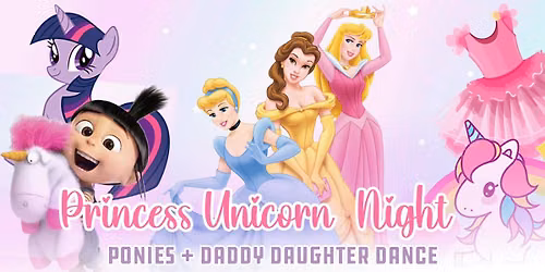 Princess Unicorn + Daddy Daughter Night