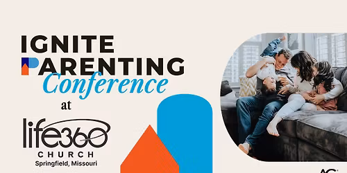 Ignite Parenting Conference (Springfield, MO)