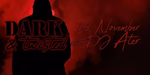 Dark & Twisted mit DJ Ater