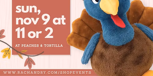 Peaches & Plush: Kids Stuff-a-Plush Turkey Thanksgiving Event