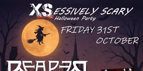 XSessively Scary Party: Reaper, Scare Tactics, Apparitia, Attic Theory, Ropeburn, Hiraeth