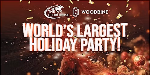 The World\u2019s Largest Holiday Party at Woodbine Racetrack