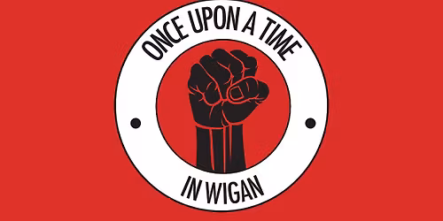 Once Upon a Time in Wigan 