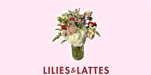 Lilies & Lattes