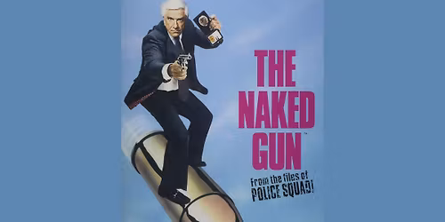 Classic Movie Night - The Naked Gun