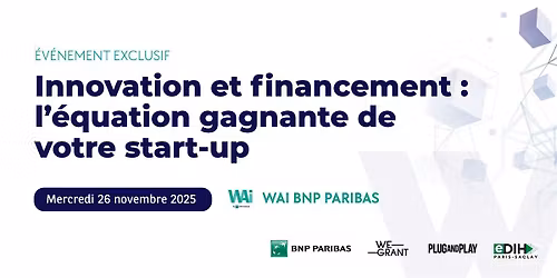 Innovation et financement : l'\u00e9quation gagnante de votre start-up