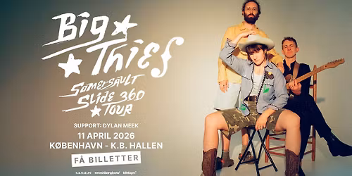 Big Thief (US) + [support: Dylan Meek] i K.B. Hallen - F\u00c5 BILLETTER