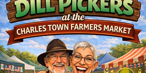 Dill Pickers at the Charles Town Farmers Market Saturday, September 5, 2026