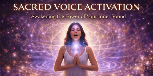 Sacred Voice Activation: Awakening the Power of Your Inner Sound