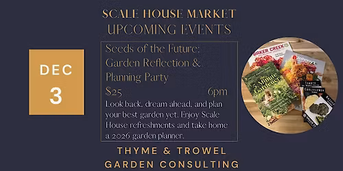 Seeds of the Future with Thyme & Trowel