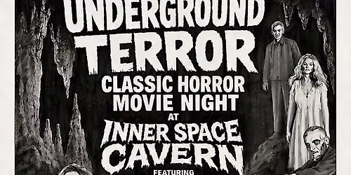 Underground Terror: Classic Horror Movie Night in Inner Space Cavern