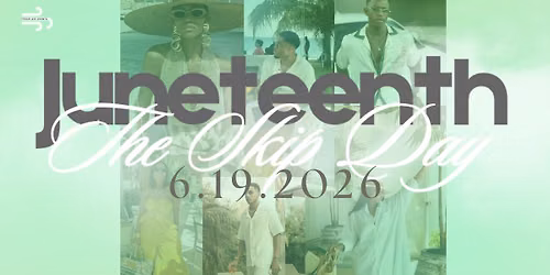 Juneteenth: The Skip Day
