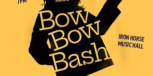 The Bow Bow Bash at The Iron Horse