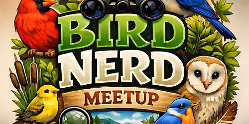 Bird Nerd Meetup 