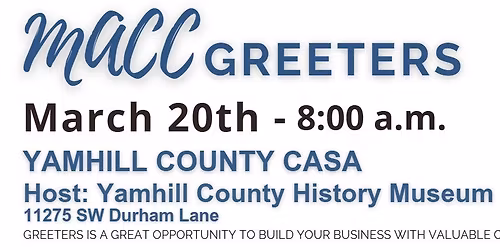 Chamber Greeters - Yamhill County CASA hosted at Yamhill County History Museum