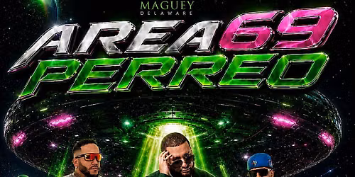 Area 69 PERREO Party