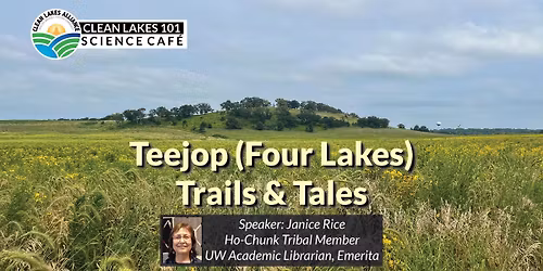 Clean Lakes 101: Teejop (Four Lakes) Trails & Tales