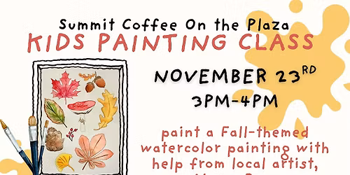 November Kids Painting Class at Summit Coffee On the Plaza