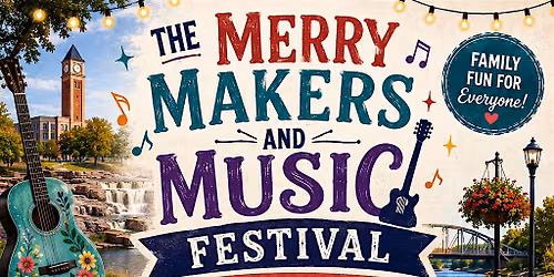 THE MERRY MAKERS AND MUSIC FESTIVAL - SIOUX FALLS