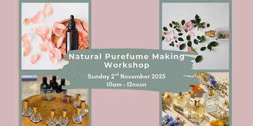 Natural Purefume Making Workshop