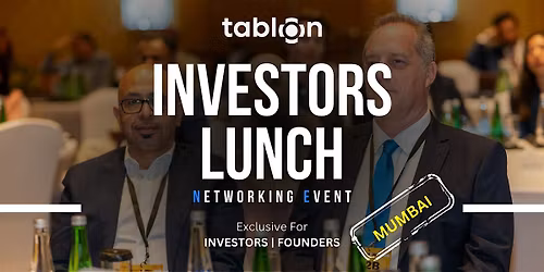 Mumbai Investors Lunch | B2B Networking | With Investors & VCs