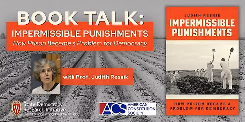 Book Talk: Impermissible Punishments by Judith Resnik