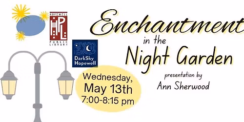 Speaker Series: Enchantment in the Night Garden presented by Ann Sherwood