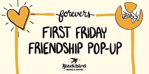 First Friday Friendship Pop-Up