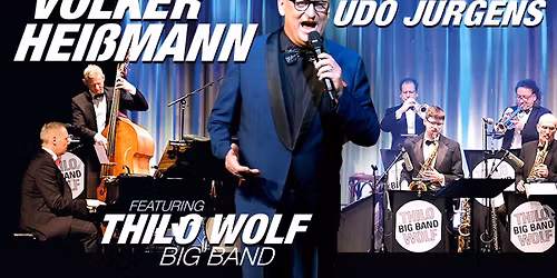 Volker Hei\u00dfmann singt Udo J\u00fcrgens - feat. Thilo Wolf Big Band | Kongresshaus Rosengarten Coburg