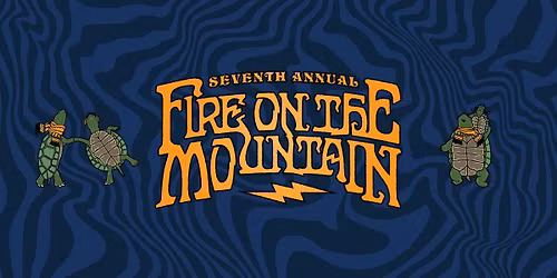 Seventh Annual Fire on The Mountain