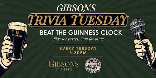 Trivia Tuesdays at Gibsons Irish Pub