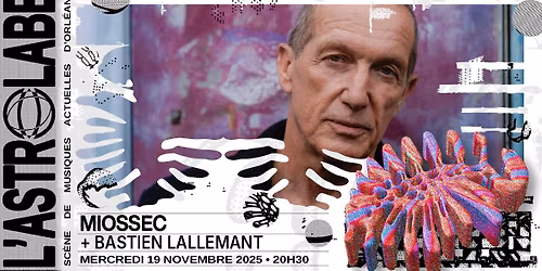 MIOSSEC + BASTIEN LALLEMANT | L'ASTROLABE-ORL\u00c9ANS