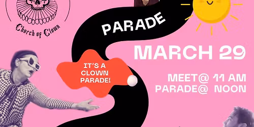 Holy Fools Day Parade - 4th Annual 