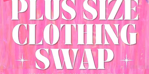 Austin's ONLY Free Monthly Plus Size Clothing Swap by I Slay