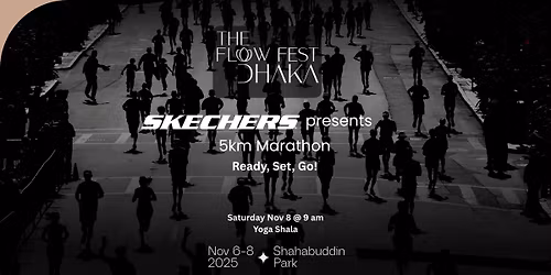 Skechers & BD Runners presents 5km Marathon at The Flow Fest Dhaka 2025