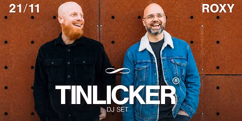 TINLICKER (DJ-SET) \u221e ROXY PRAGUE