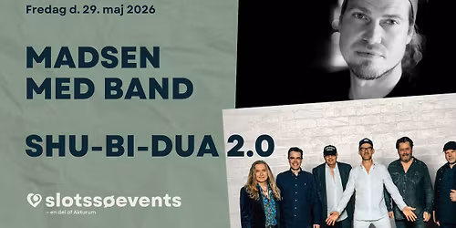 MADSEN med Band + Shu-bi-dua 2.0