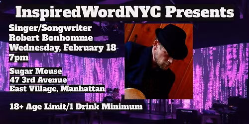 InspiredWordNYC Presents Singer\/Songwriter Robert Bonhomme at Sugar Mouse