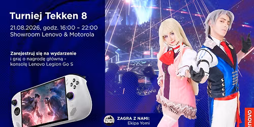 YOMI x Showroom Lenovo & Motorola - TURNIEJ TEKKEN 8