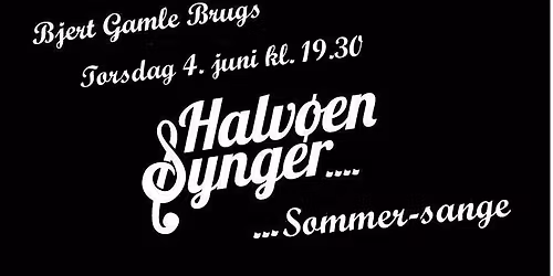 Halv\u00f8en Synger: Sommersange - Entre 80 kr. 