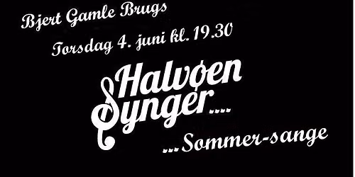 Halv\u00f8en Synger: Sommersange - Entre 80 kr.