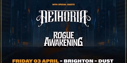 Phoenix Lake, Aethoria & Rogue Awakening - Dust, Brighton 