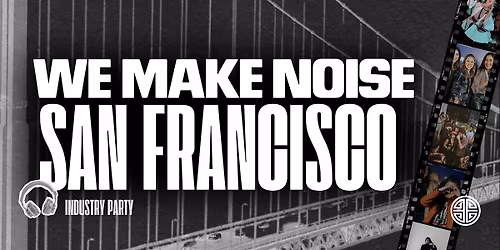 We Make Noise Industry Party