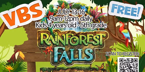 VBS "Rainforest Falls" for kids entering 1st grade to kids entering 5th grade