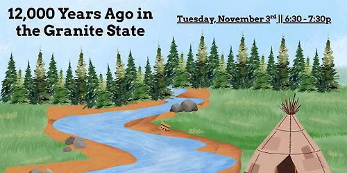 12,000 Years Ago in the Granite State
