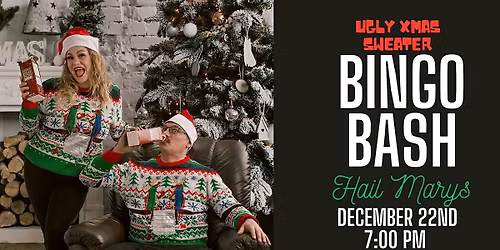 Ugly Xmas Sweater Bingo Bash at Hail Marys - December 22nd