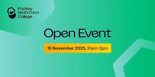Pudsey Sixth Form College November Open event